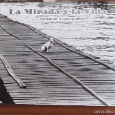 Libros de segunda mano: LA MIRADA Y LA VIDA --- FERNANDO MEDRANO