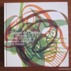 Libros de segunda mano: TIEMPO DE CARNAVAL • UN RECORRIDO FOTOGRÁFICO...