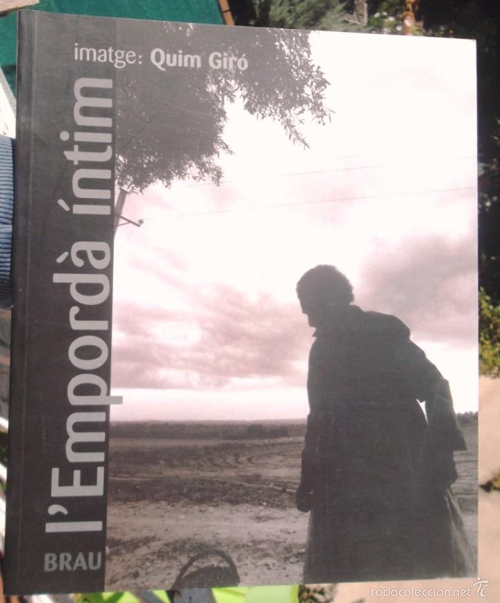 Livres d'occasion: L'Empord&agrave; &iacute;ntim Fotografies Quim Gir&oacute; Ed Brau 2005 Associaci&oacute; de Municipis Salines-Bassegoda com nou
