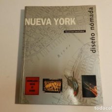 Libros de segunda mano: NUEVA YORK: DISEÑO NOMADA R. CHRIST; D. L. DOLLENS , GUSTAVO GILI, 1993 DESIGN. Lote 63315228