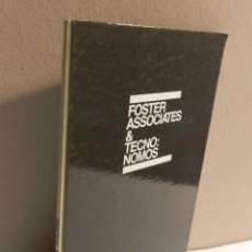Libros de segunda mano: FOSTER ASSOCIATES & TECNO : NOMOS ARTE DISEÑO ARQUITECTURA MUEBLE SILLA MESA