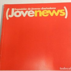 Libros de segunda mano: EXPOSICION DE JOVENES DISEÑADORES 1992 LOGROÑO JOVENEWS DESIGN DISEÑO. Lote 63611667