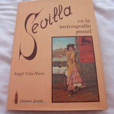 Libros de segunda mano: SEVILLA EN LA TARJETOGRAFIA POSTAL 1992 ANGEL VELA MINI POSTALES. Lote 72323939