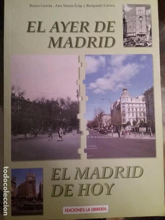 Gebrauchte B&uuml;cher: EL AYER DE MADRID. EL MADRID DE HOY. Reyes Garcia, Ana Maria Ecija y Benjamin Larrea.