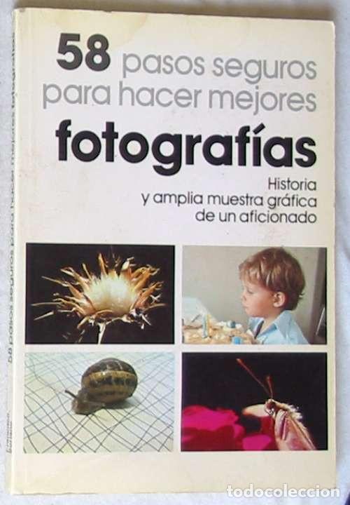 Libros de segunda mano: 58 PASOS SEGUROS PARA HACER MEJORES FOTOGRAF&Iacute;AS - 1978 - VER INDICE