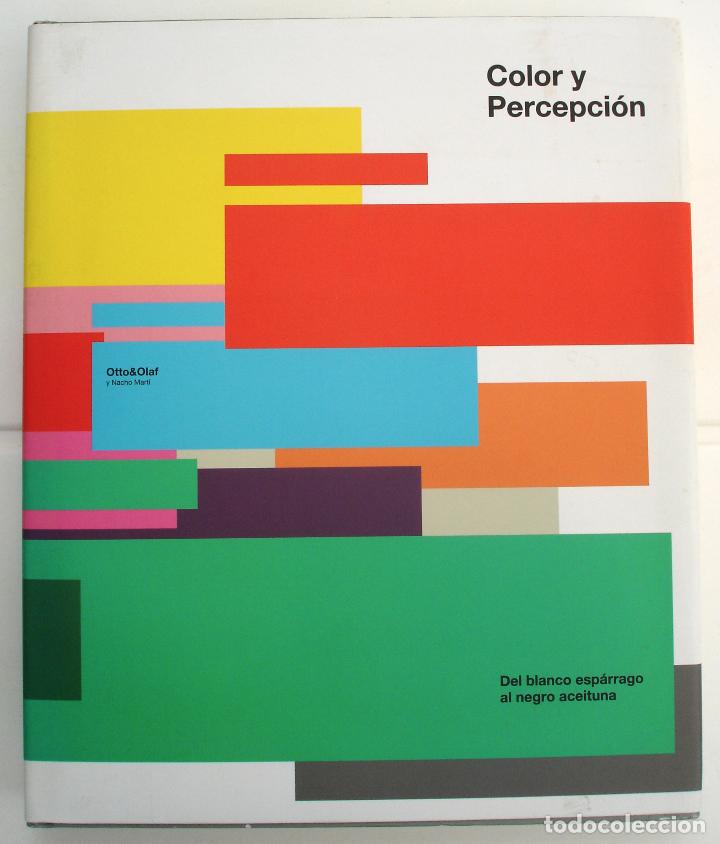 Gebrauchte B&uuml;cher: Color y Percepci&oacute;n, de Otto&Olaf y Nacho Mart&iacute;, Index Book, 2008
