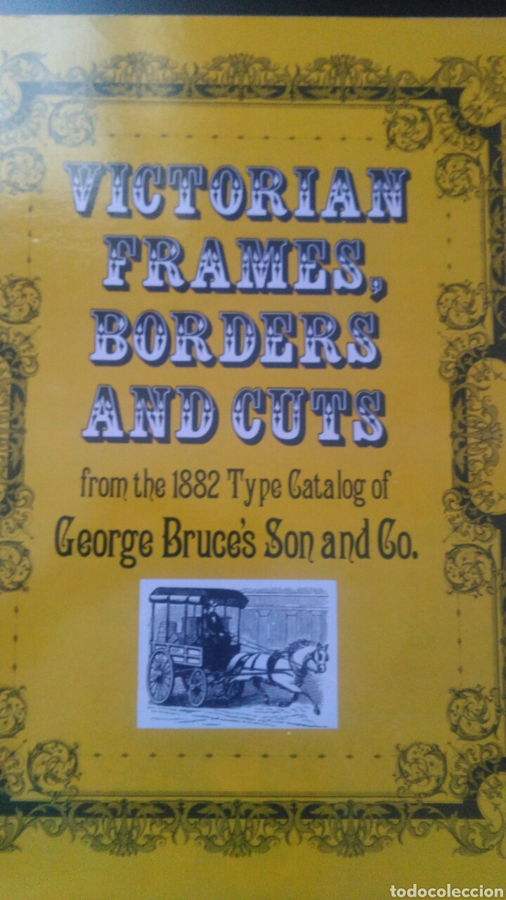 Gebrauchte B&uuml;cher: VICTORIAN FRAMES, BORDES AND CUTS. LIBRO DE BORDADOS VICTORIANOS. FROM THE 1882 TYPE CATALOG OF GEOR