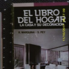 Libros de segunda mano: LIBRO Nº 1231 EL LIBRO DEL HOGAR DE R. MARQUINA Y S. PEY. Lote 103070267