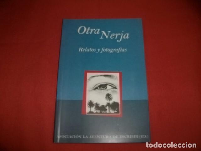 Libri di seconda mano: OTRA NERJA, RELATOS Y FOTOGRAF&Iacute;AS