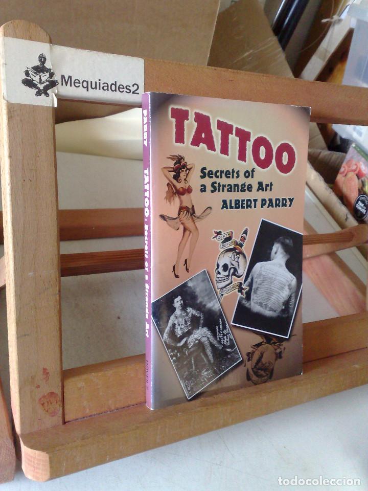 Second hand books: TATOO, SECRETS OF AN STRANGE ART -ALBERT PARRY (NUEVO)
