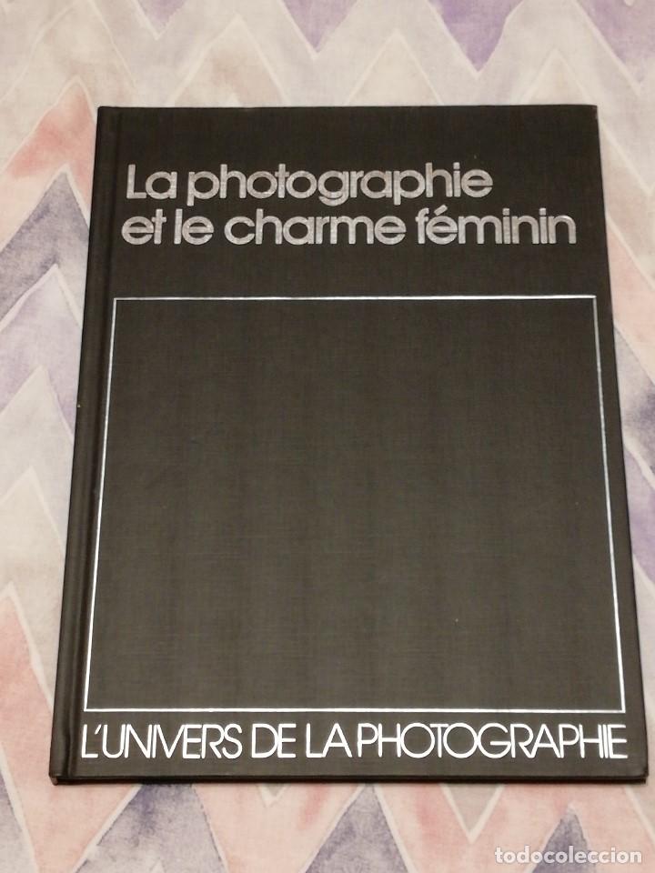 Gebrauchte B&uuml;cher: LA PHOTOGRAPHIE ET LE CHARME F&Eacute;MININ POR JACK SCHOFIELD &middot; Septiembre, 1984  - 144 P&aacute;ginas ilustradas
