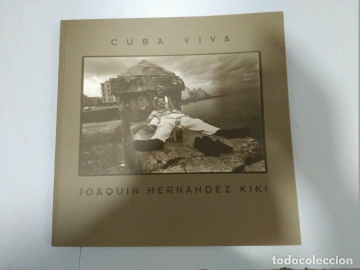 Libri di seconda mano: cuba viva joaquin Hernandez KIKI  fotografias  1998