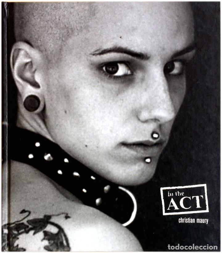 Libros de segunda mano: Christian Maury - In the Act - Vertigo publishers, Barcelona 2001