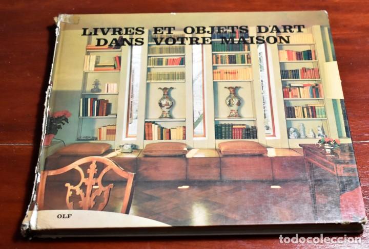 Libri di seconda mano: Livres et objets d&acute;art dans votre maison (Libros y objetos de arte en vuestra casa)