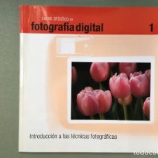 Libros de segunda mano: CURSO PRÁCTICO DE FOTOGRAFÍA DIGITAL, INTRODUCCIÓN A LAS TÉCNICAS FOTOGRÁFICAS. Lote 145704054