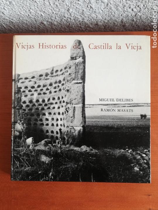 Libros de segunda mano: Viejas Historias de Castilla la Vieja - M. Delibes R. Masats 1964 - Lumen Primera Edici&oacute;n Texto Foto