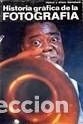 Libri di seconda mano: HISTORIA GR&Aacute;FICA DE LA FOTOGRAF&Iacute;A - HELMUT Y ALISON GERNSHEIM