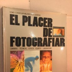 Libros de segunda mano: EL PLACER DE FOTOGRAFIAR, POR LOS EDITORES DE KODAK. 300PAGS. IMPECABLE. Lote 147046734