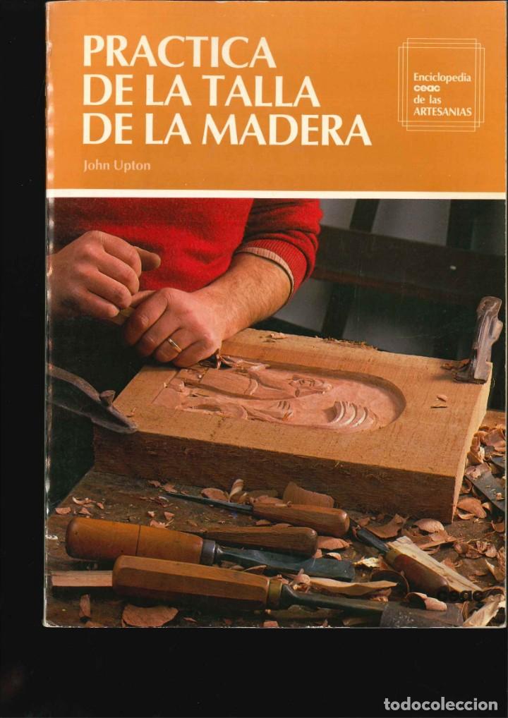 Libros de segunda mano: PRACTICA DE LA TALLA DE LA MADERA - Foto 1