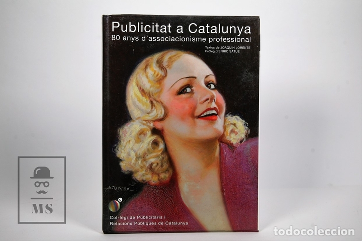 Gebrauchte B&uuml;cher: Libro en Catal&aacute;n- Publicitat a Catalunya 80 Anys D'associacionisme Professional-Joaqu&iacute;n Lorente 2006