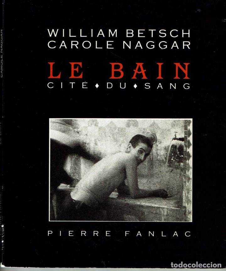 Libros de segunda mano: LE BAIN. WILLIAM BETSCH - Foto 1