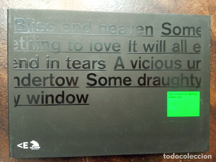 Libri di seconda mano: Todo acabar&aacute; en l&aacute;grimas - Jesper Just