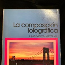 Libros de segunda mano: LA COMPOSICION FOTOGRAFICA, UNA VISION ACTUAL, PAUL JONAS, AÑO 1977, 95PAGS. Lote 168838136