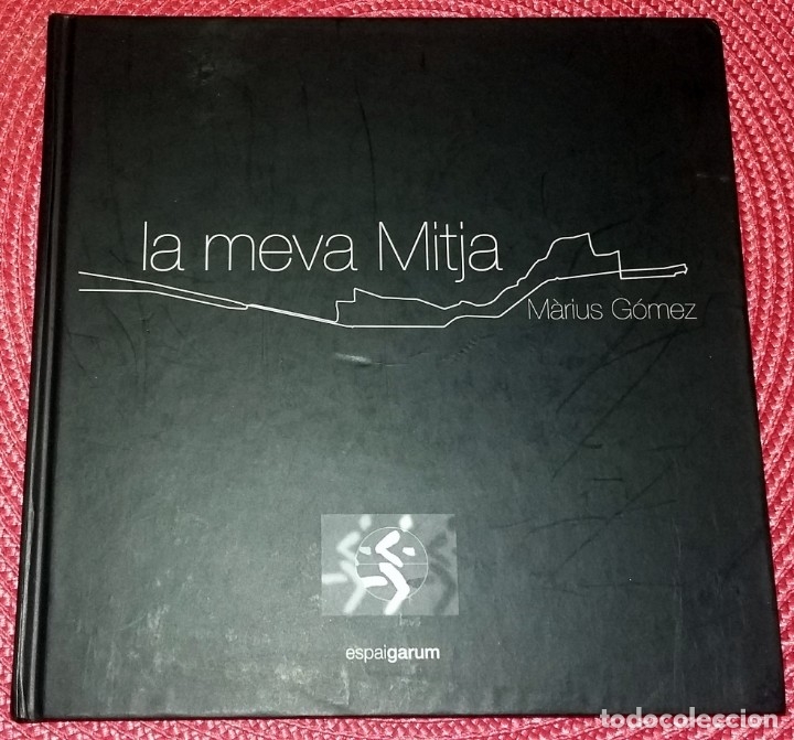 Gebrauchte B&uuml;cher: LA MEVA MITJA - M&Aacute;RIUS G&Ograve;MEZ - SIGNAT / NUMERAT