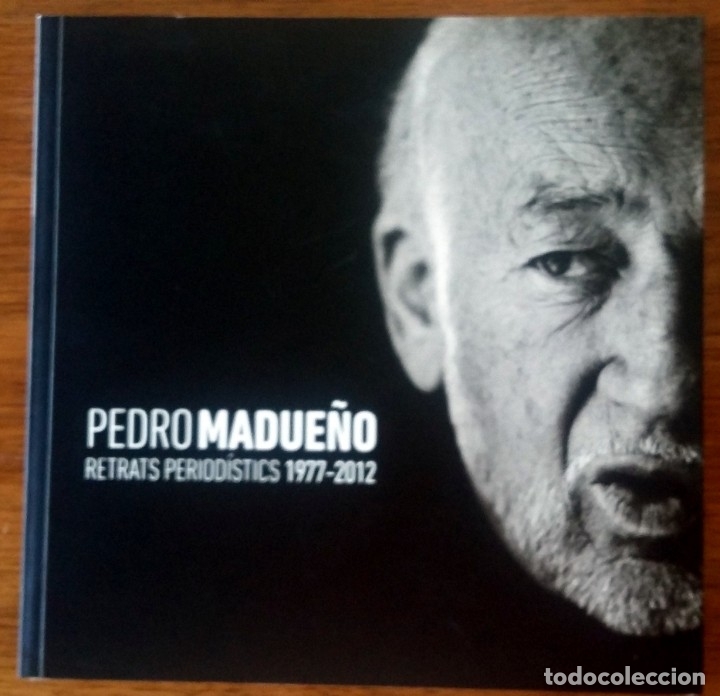 Gebrauchte B&uuml;cher: PEDRO MADUE&Ntilde;O RETRATS PERIOD&Iacute;STICS 1977 - 2012