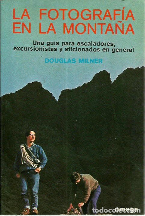 Gebrauchte B&uuml;cher: 0015498 LA FOTOGRAF&Iacute;A EN LA MONTA&Ntilde;A / Douglas Milner
