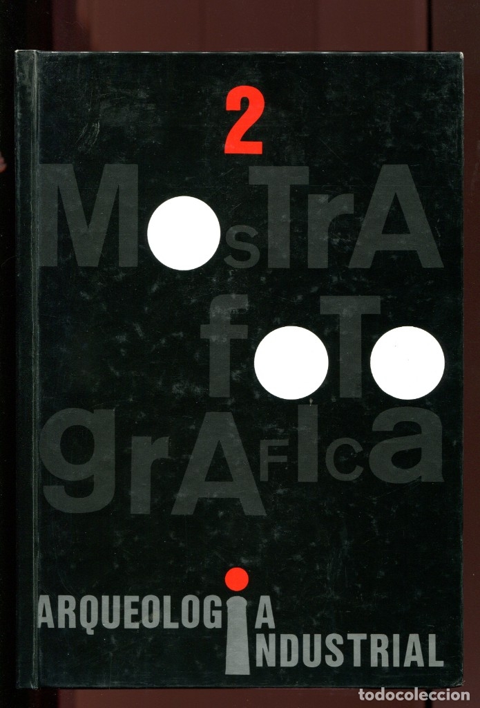 Gebrauchte B&uuml;cher: Mostra fotogr&aacute;fica d'arqueologia industrial. Reus 1988