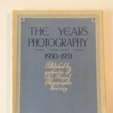 Libros de segunda mano: THE YEAR 'S PHOTOGRAPHY 1930 1931 - ORIGINAL ANTIGUA REVISTA FOTOGRAFÍA INGLESA
