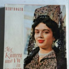 Libros de segunda mano: BERT BORGER - ESPAÑA 1955 - LAMINAS EN COLOR Y NEGRO/BLANCO - SUPER INTERESANTE !!!!. Lote 183284621