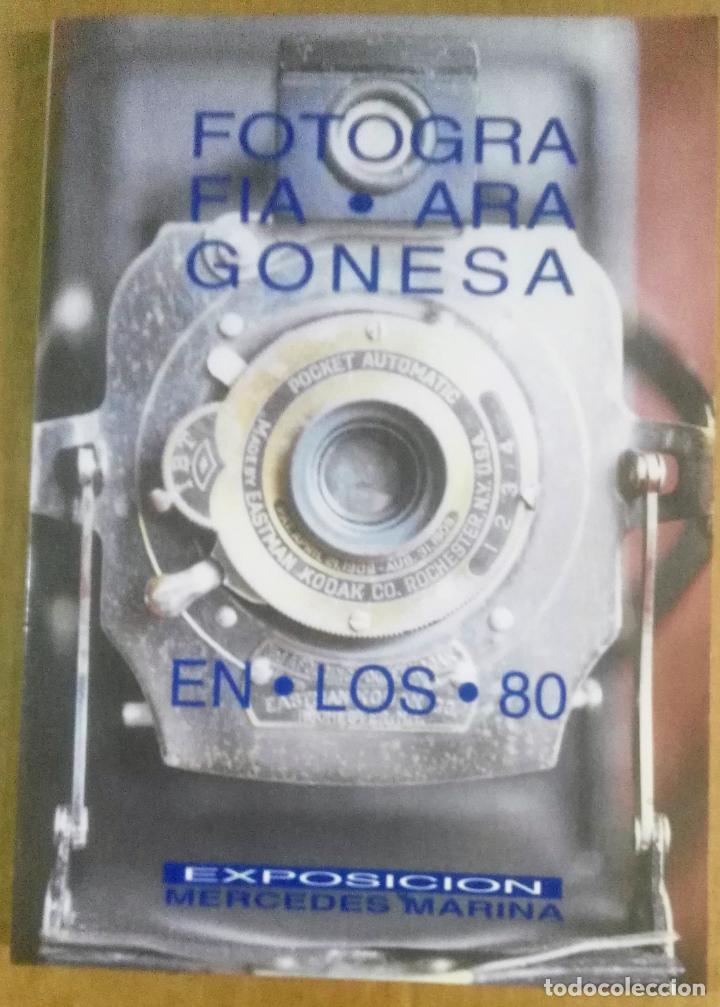 Libri di seconda mano: Fotograf&iacute;a aragonesa en lFotograf&iacute;a aragonesa en los 80. Exposici&oacute;n Mercedes Marina, Zaragoza, 1991,