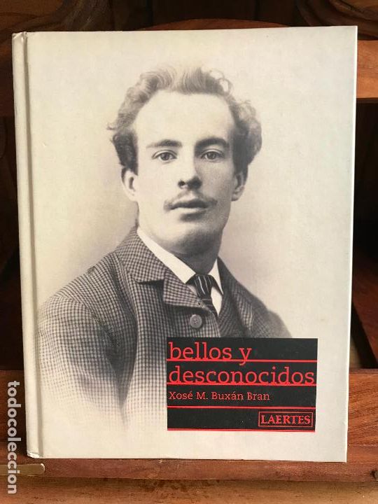 Libros de segunda mano: Bellos y desconocidos. Xos&eacute; M. Bux&aacute;n Bran. Laertes. 2015