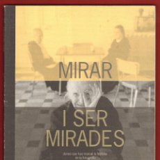 Libros de segunda mano: MIRA I SER MIRADES DONES QUE HAN MARCAT LA HISTORIA DE LA FOTOGRAFIA - CAIXA SABADELL