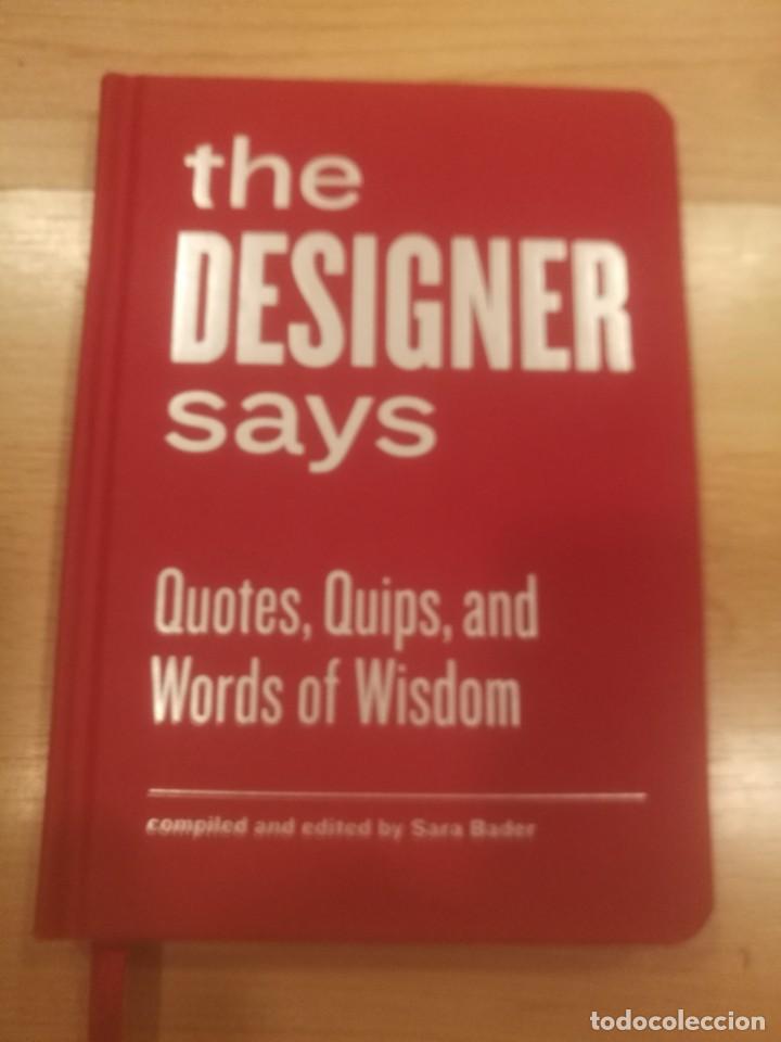 Second hand books: 'The designer says. Quotes, quips, and words of wisdom'. Sara Bader