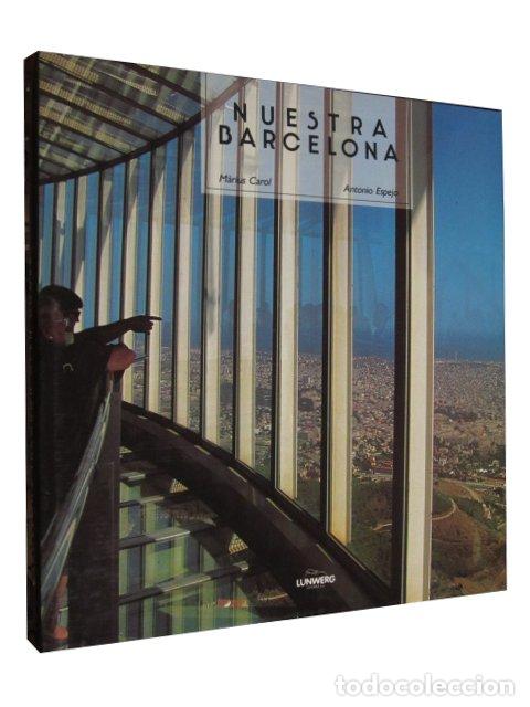 Second hand books: ref.0018740 NUESTRA BARCELONA / M&agrave;rius Carol Ilustrador: Antonio Espejo