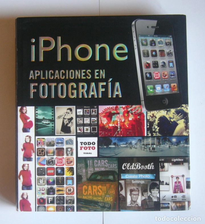 Second hand books: iPhone - Aplicaciones en Fotografia - Varios Autores - Tikal Ediciones