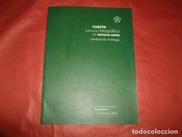 Libri di seconda mano: CUARTO CONCURSO FOTOGR&Aacute;FICO DE SEMANA SANTA CIUDAD DE M&Aacute;LAGA