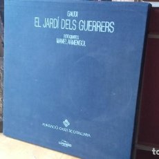 Libros de segunda mano: GIMFERRER / VICTORIA CIRLOT / SUBIRACHS / MANEL ARMENGOL: GAUDI: EL JARDI DELS GUERRERS, (LUMWERG).. Lote 191372131