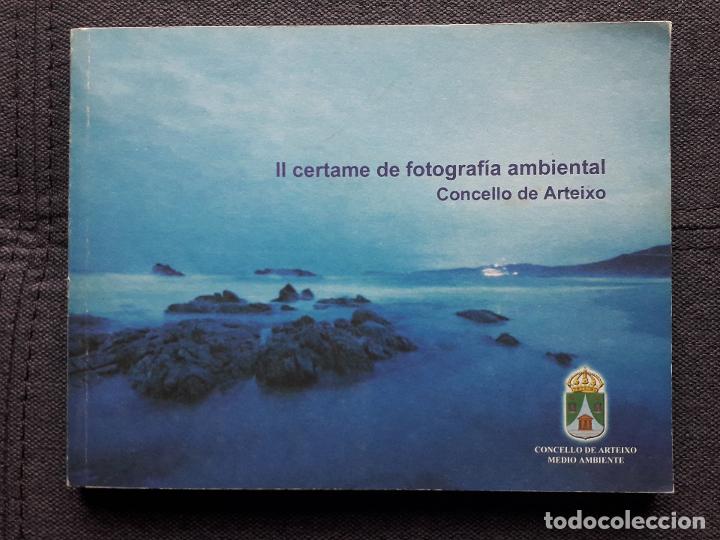 Libri di seconda mano: Arteixo.II Certame de Fotografia Ambiental. La Coru&ntilde;a.