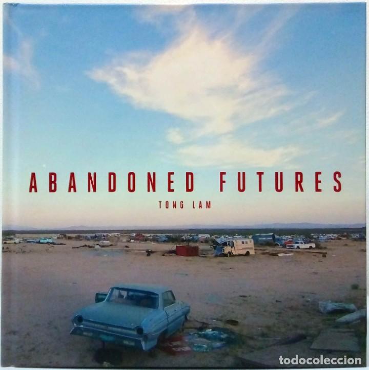 Second hand books: TONG LAM - ABANDONED FUTURES. CARPET BOMBING CULTURE, 2013.