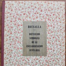 Libros de segunda mano: BIBLIOFILOS-EMILIO BRUGALLA -DEFINICION SIMBOLICA DE LA ENCUADERNACION.. - 1982 - FIRMADO Y DEDICADO
