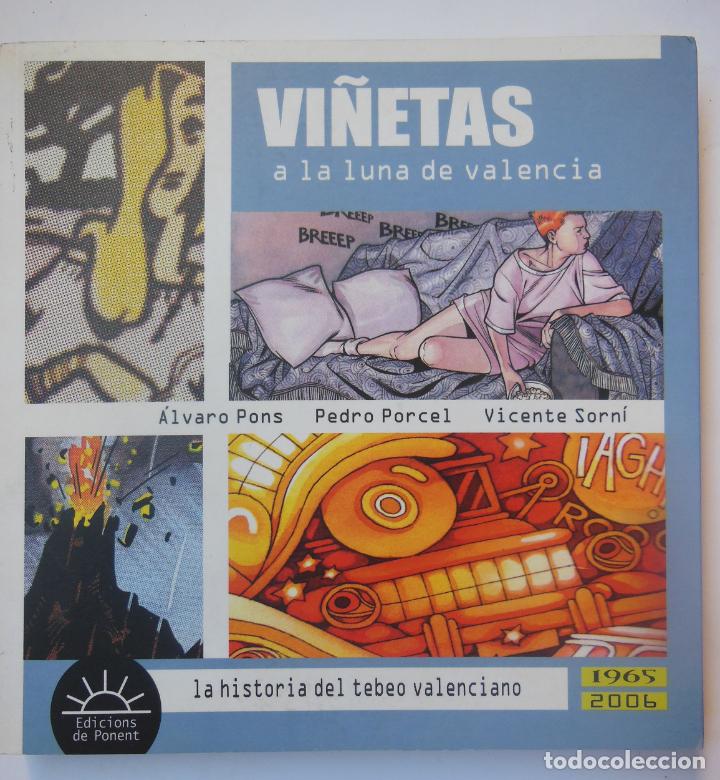 Libri di seconda mano: VI&Ntilde;ETAS A LA LUNA DE VALENCIA. LA HISTORIA DEL TEBEO VALENCIANO 1965 - 2006