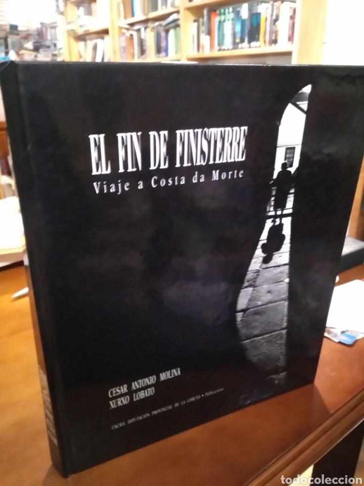 Second hand books: EL FIN DE FINISTERRE. VIAJE A COSTA DA MORTE - C&Eacute;SAR ANTONIO MOLINA XURXO LOBATO #4102