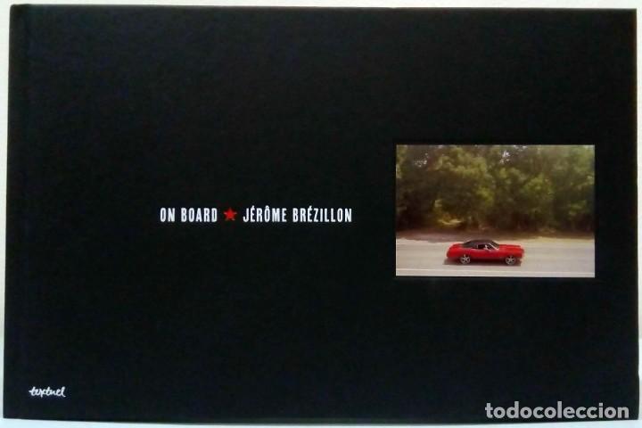 Gebrauchte B&uuml;cher: J&Eacute;R&Ocirc;ME BR&Eacute;ZILLON - ON BOARD. TEXTUEL, 2013.