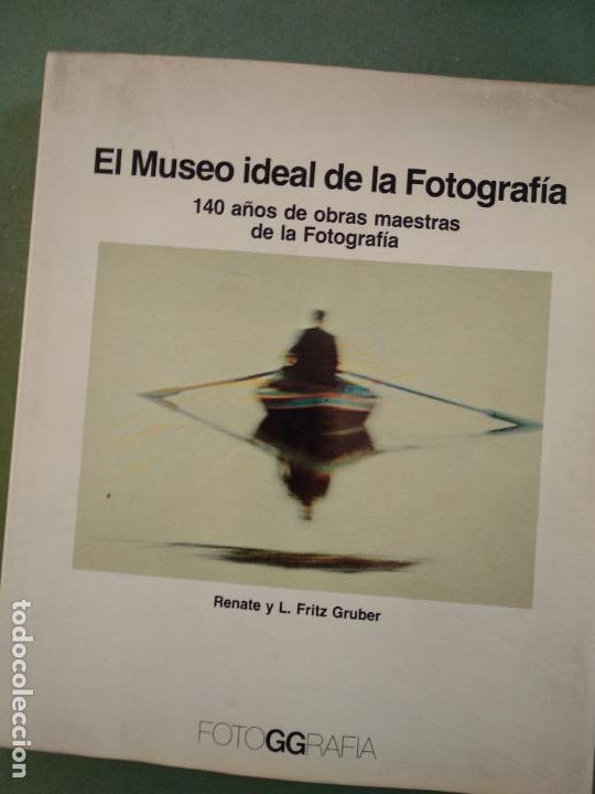 Gebrauchte B&uuml;cher: El Museo ideal de la Fotograf&iacute;a. 140 a&ntilde;os de obras maestras de la Fotograf&iacute;a - GRUBER, Renate y L. F