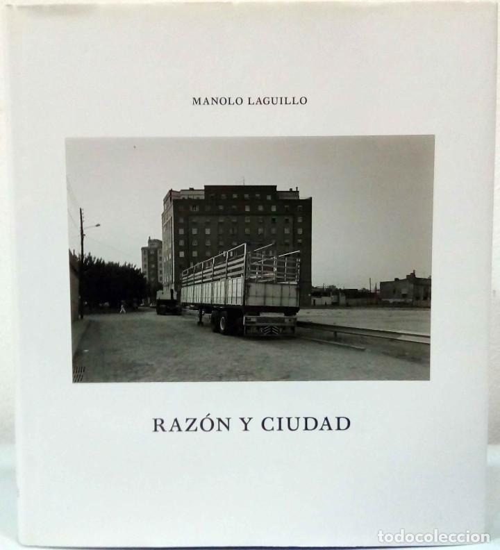 Libri di seconda mano: MANOLO LAGUILLO - RAZ&Oacute;N Y CIUDAD. LA F&Aacute;BRICA, 2013.