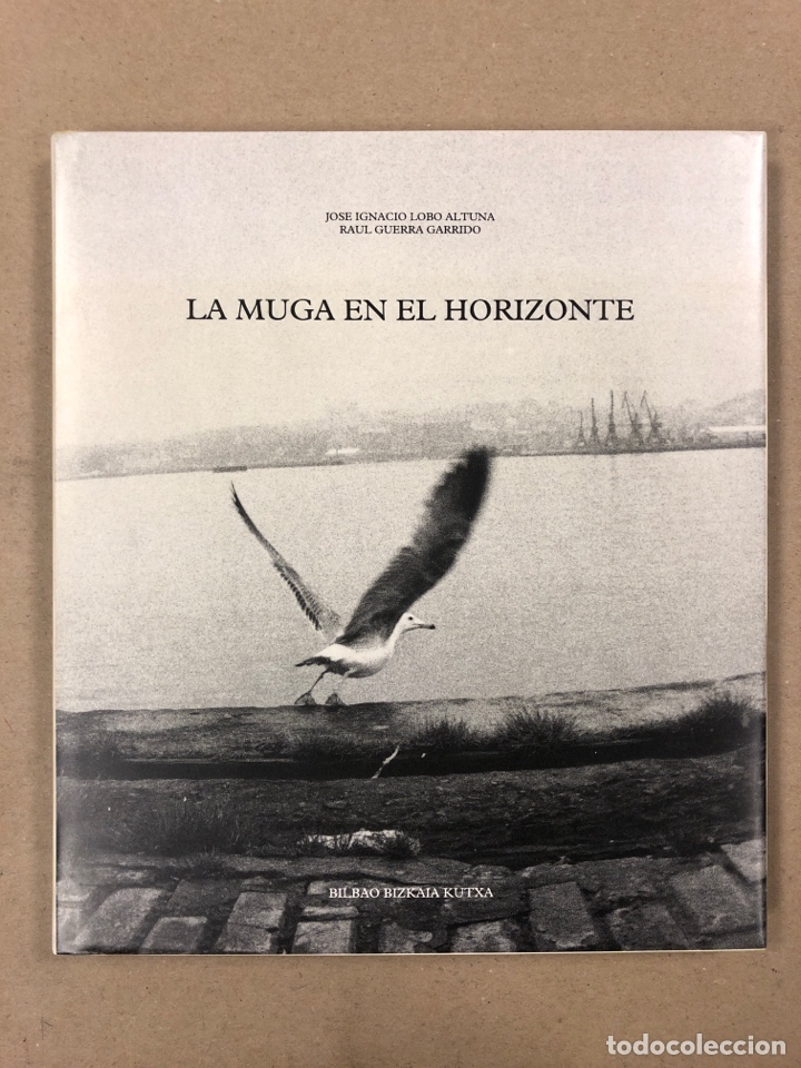 la muga en el horizonte. josé ignacio lobo altu - Compra venta en  todocoleccion